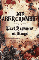 Last Argument of Kings by Joe Abercrombie