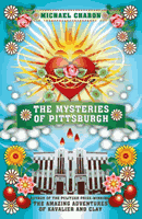The Mysteries of Pittsburgh by Michael Chabon